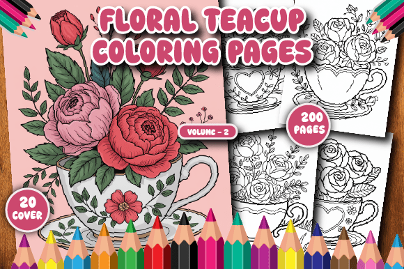 200 Floral Teacup Coloring Pages for V-2: A Creative Resource for Adults and Kids